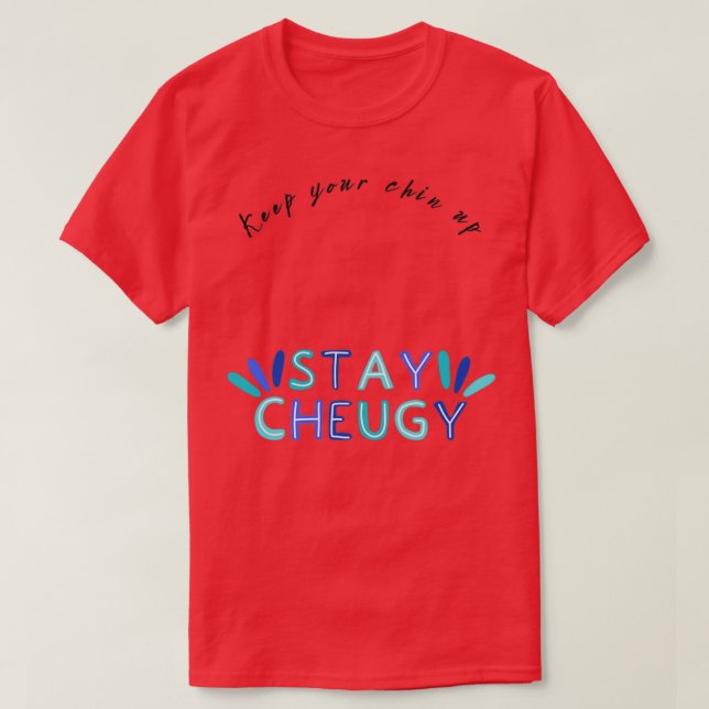 Fin motivering citerar Behålla din chin upp 3 T Shirt (Design framsida)
