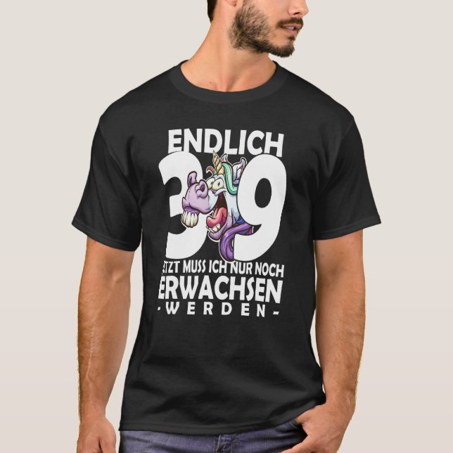 Finally 39 jetzt ich nur noch noch Argult werden U T Shirt (Framsida)