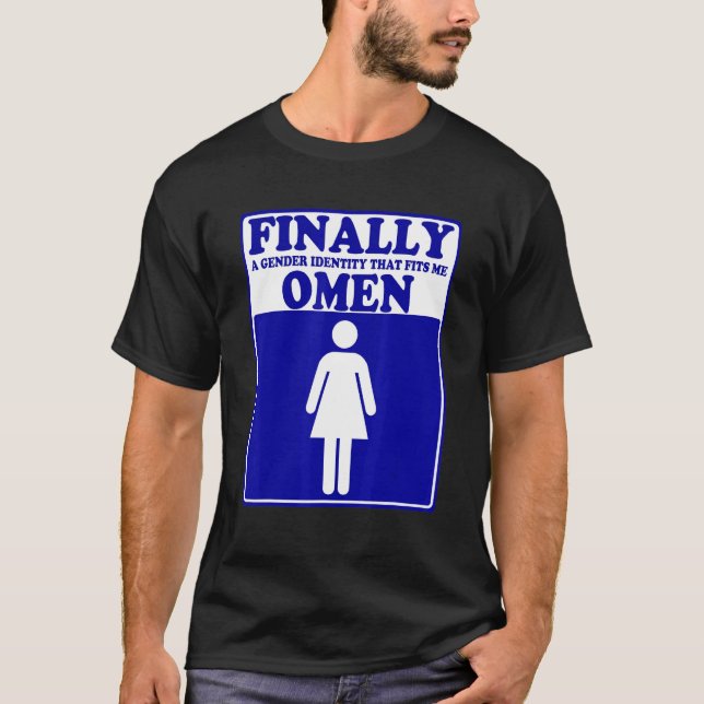 Finally A Gender Identity That Fits Me Omen Appare T Shirt (Framsida)