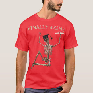 Finally Done Funny Graduation Skeleton with cap an T Shirt