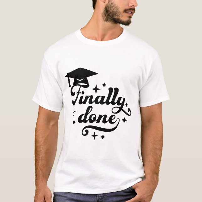 Finally Done Graduation Script Star Design T Shirt (Framsida)