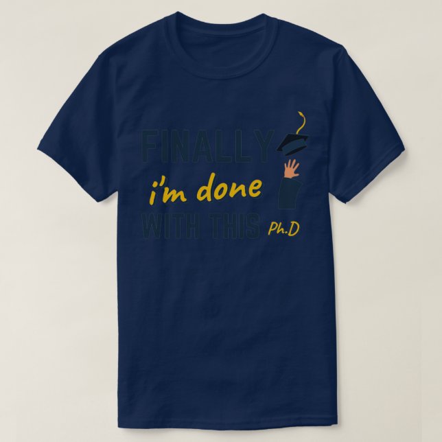 Finally ix27m done with this PhD degree graduation T Shirt (Design framsida)