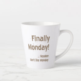 Finally Monday! Brown lettering on your