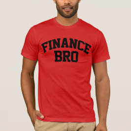 Finance Bro Funny Finance T Shirt