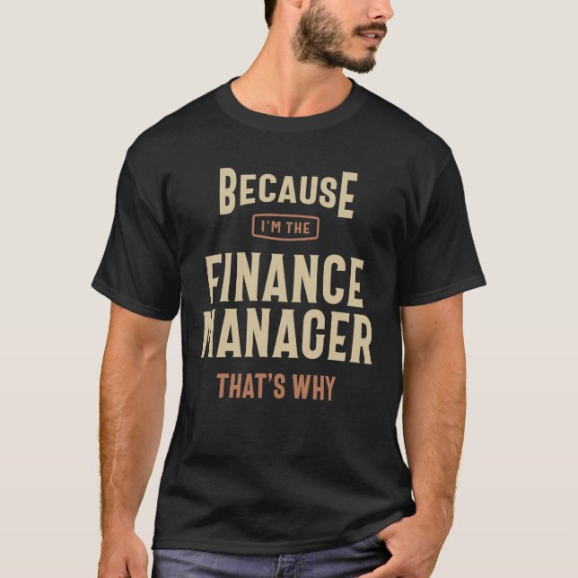 Finance Manager Job Occupation Birthday Worker T Shirt (Framsida)