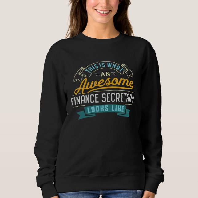 Finance Secretary  Awesome Job Occupation T Shirt (Framsida)