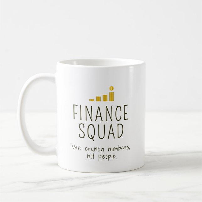 Finance Squad – We Crunch Numbers, Not People Kaffemugg (Vänster)