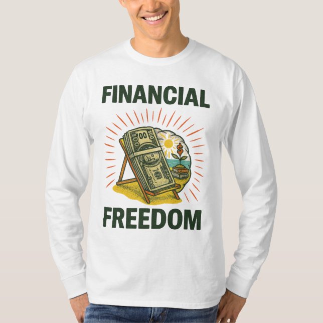 Financial Freedom Beach Chair for Wealth Builders T Shirt (Framsida)