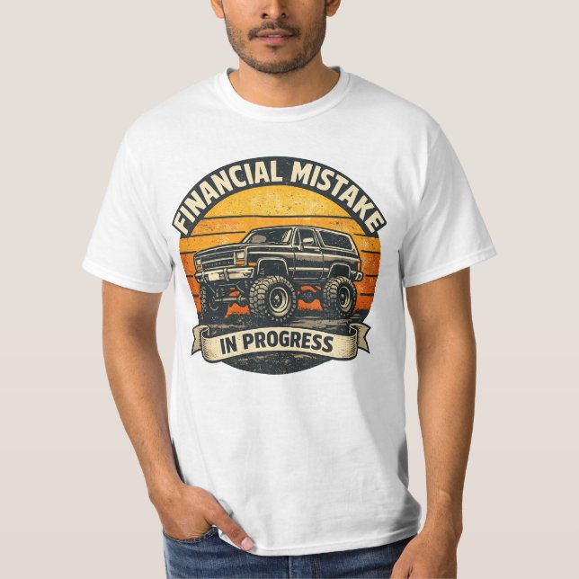 Financial Mistake in Progress Funny Truck Retro De T Shirt (Framsida)