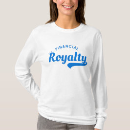 Financial Royalty™ Wealth Mindset Legacy Builders T Shirt