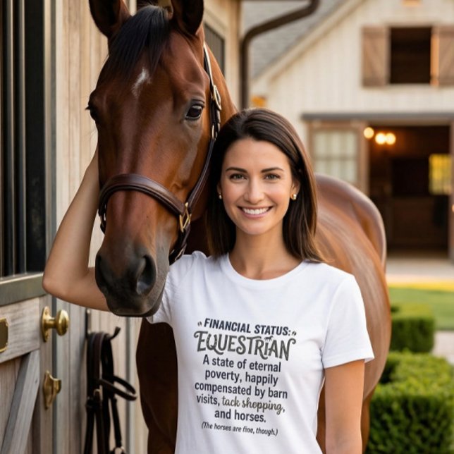 Financial status Equestrian funny rider humor  T Shirt (Skapare uppladdad)