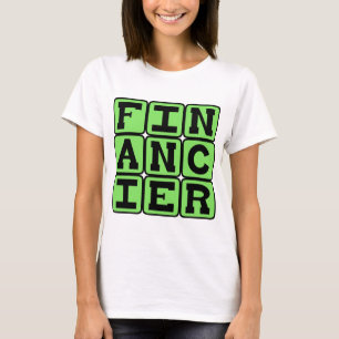 Finansiär, Leverantör av Pengar T Shirt
