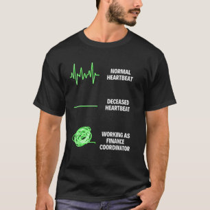 Finanskoordinator Worker Business Finance Jobs T Shirt