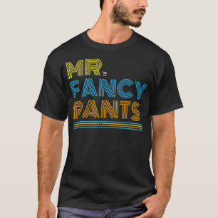 Finare Byxor Gift för en riktig minister Fancybyxo T Shirt