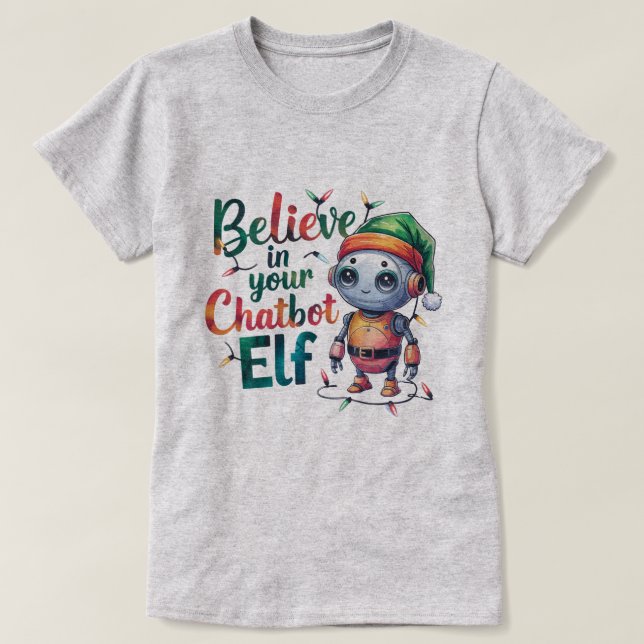 🤖 finare julmedlemmar tror på Chatbot Elf Ai T Shirt (Design framsida)