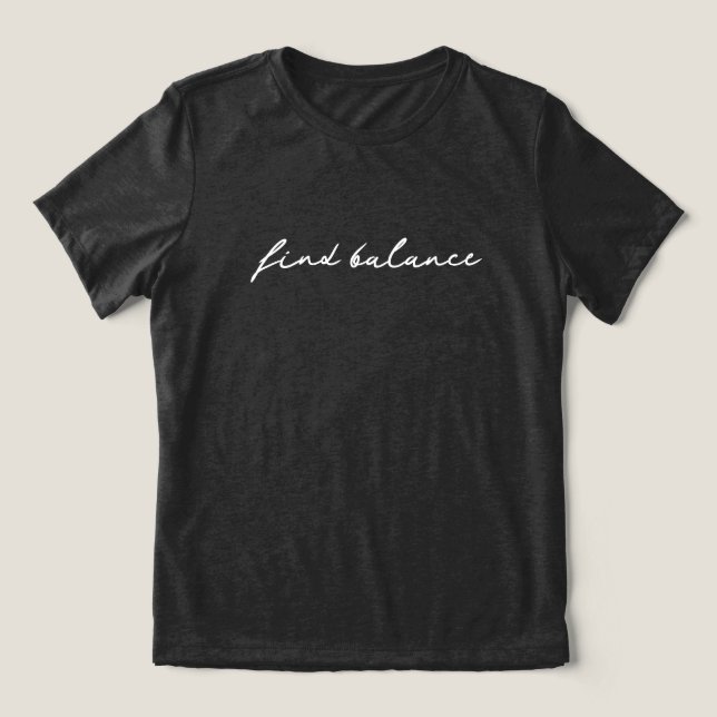 'Find Balance' Pause Breathe Seeker of Peace Gift  T Shirt (Design Framsida)