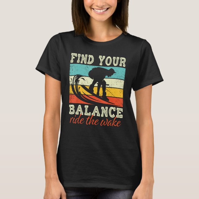 Find Balance Ride the wake Wakeboarding T Shirt (Framsida)