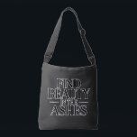 Find Beauty in the Ashes Tote Bag Axelväska<br><div class="desc">From the ruins,  new beauty emerges. A message of hope in adversity.</div>