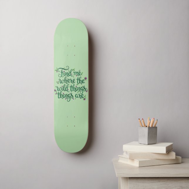 Find me where the Wild Things are Skateboard (Väggkonst)