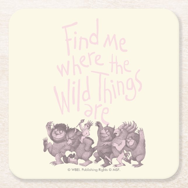 Find Me Where the Wild Things Are Underlägg Papper Kvadrat (Framsidan)
