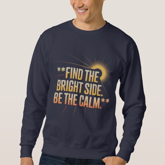 'FIND THE BRIGHT SIDE BE THE CALM' T-Shirt Lång Ärmad Tröja (Framsida)