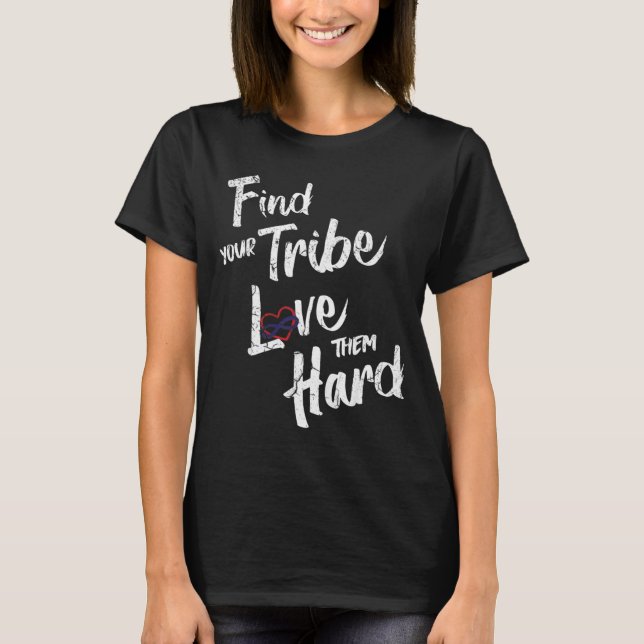Find Your Tribe Love Them Hard Funny Family Reunio T Shirt (Framsida)