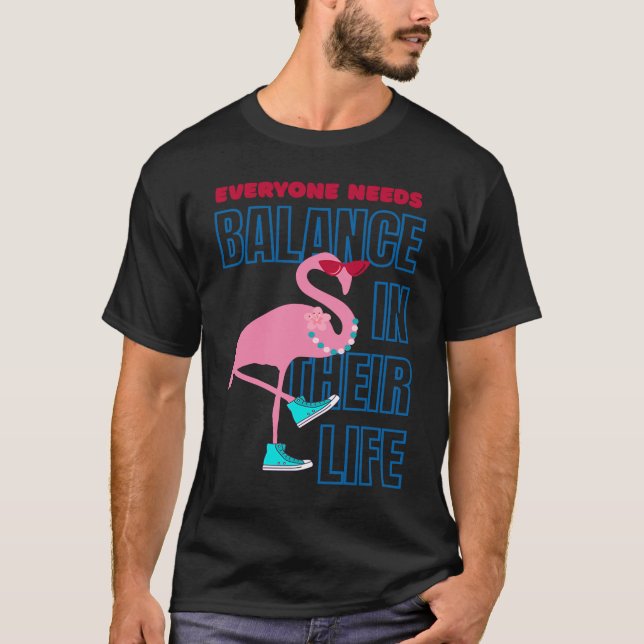 Finding Flamingo balance  Positive Affirmation T Shirt (Framsida)