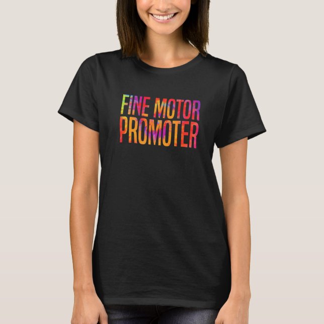 Fine Motor Promoter Occupational Therapy OT Job Th T Shirt (Framsida)