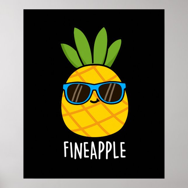 Fineapple Funny Pineapple Pun Mörk BG Poster (Framsidan)