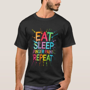 Fingerfärg Måla Äta Sova Finger Måla Upprepa Kuppe T Shirt