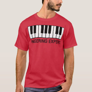 Fingering Expert Piano Joke T Shirt
