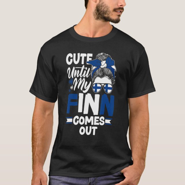 Finland Finnish Flag Cute Until My Finn Comes Out  T Shirt (Framsida)