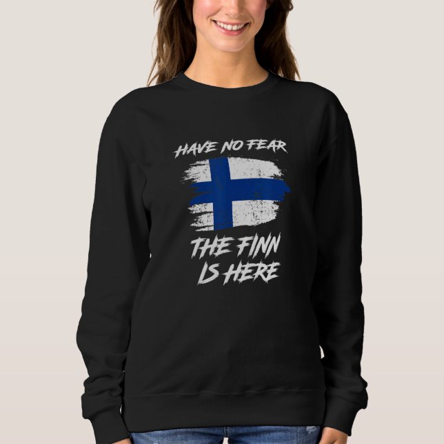Finland Flagga har ingen rädsla för att finnen är  T Shirt (Framsida)