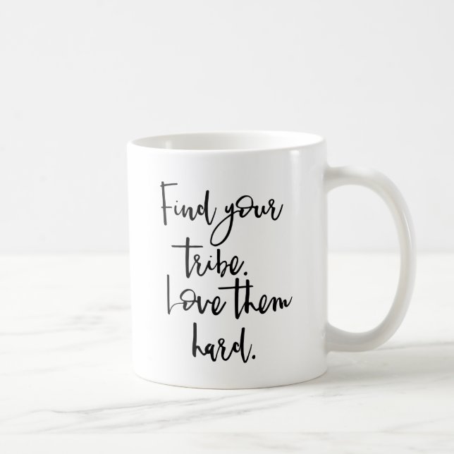 Finna din stam, älska dem hårt kaffemugg (Höger)