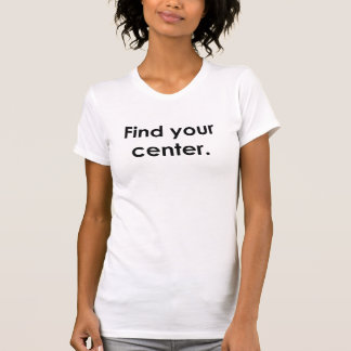 Finna ditt centrerar t-shirt