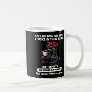 Finns det någon annan som har en röst i huvudet so kaffemugg