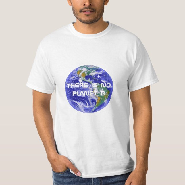 "Finns det något jord för planet B" fotograferar T Shirt (Framsida)