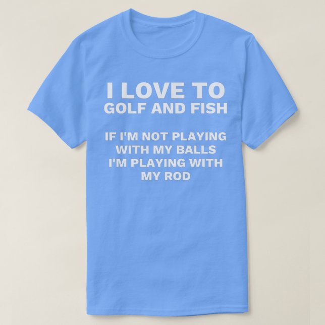 Finny Fishing and Golf Manar Gag Gift Vuxen humor T Shirt (Design framsida)