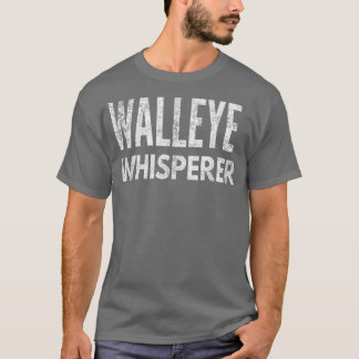 Finny Fishing Walleye Whisperer, Gift for Fisherm T Shirt