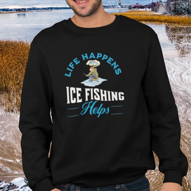 Finny Ice Fishing Älskare Lång Ärmad Tröja (Life Happens Ice Fishing Helps Sweatshirts for Ice Fishermen)