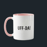 Finny, norsk fras UFF-DA Coffee Mugg<br><div class="desc">Den norska frasen "UFF-DA!" kaffe mugg (med rosa trim) ger upphov till underbara samtal (särskilt om du eller dina vänner är av norsk härkomst). Det är självklart på många sätt, men här finns ett annat alternativ (Uff-Da är ett norskt äkta-uttryck som används i Norge hittills!). Du kan också alltid redigera...</div>