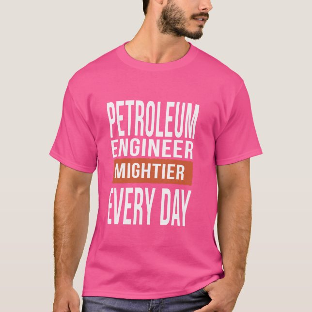 Finny Petroleum Ingenjör Mightier varje dag T Shirt (Framsida)