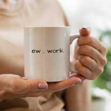 Finny Sarcastic ew, arbeta mugg för arbete och med