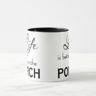 Fint LIV ÄR BÄTTRE PÅ PORCH mugg