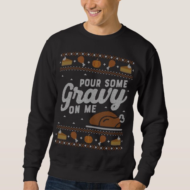 Fint Thanksgiving Sweater Funny Pour Gravy på mig Lång Ärmad Tröja (Framsida)