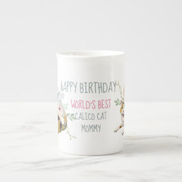 Fintvätt av benet China CALICO CAT MAMMA Birthday  Benporslin Mugg