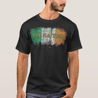 Fir Na Tine Irish Firefighter Tee Shirt - Manar