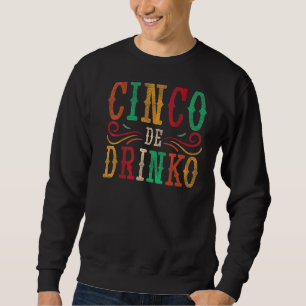 Firande Cinco De Mayo Lycklig Cinco De Drinko Me Lång Ärmad Tröja