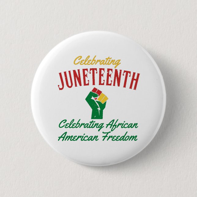 Firande Juneteenth Afroamerikansk frihet T- Knapp (Framsida)