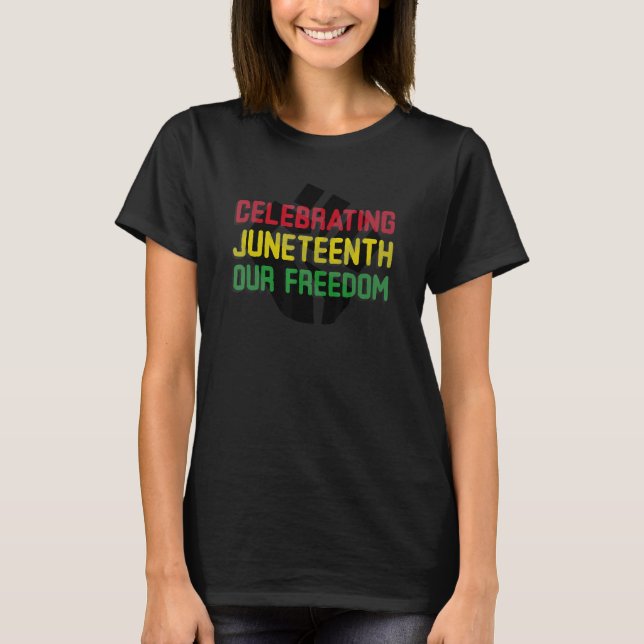 Firande Juneteenth T Shirt (Framsida)